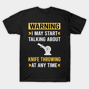 Warning Knife Throwing Knives T-Shirt